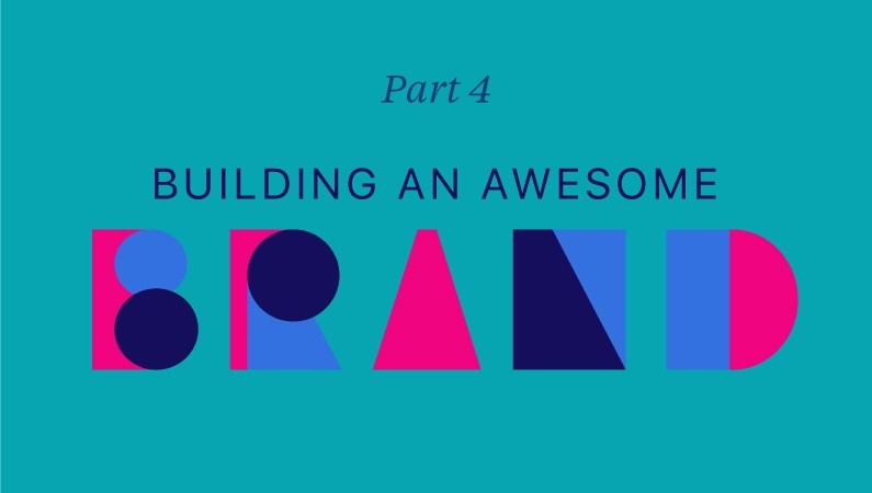 Building an awesome brand 4 795x450 Building an awesome brand 4 795x450
