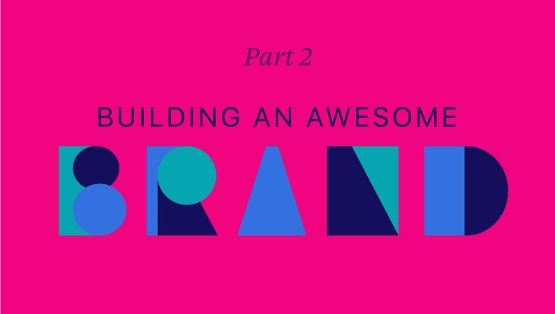 Building an awesome brand 795x450 1 Building an awesome brand 795x450 1