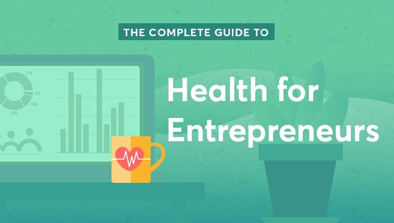 Guide to health for entrepreneurs 795x450 1 Guide to health for entrepreneurs 795x450 1
